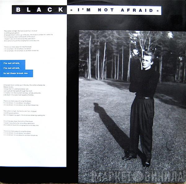  Black   - I'm Not Afraid