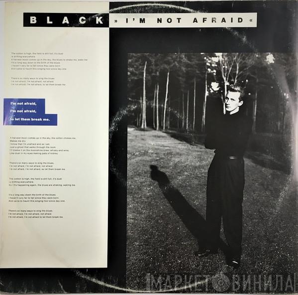  Black   - I'm Not Afraid