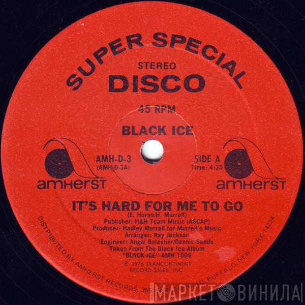 Black Ice  - It's Hard For Me To Go