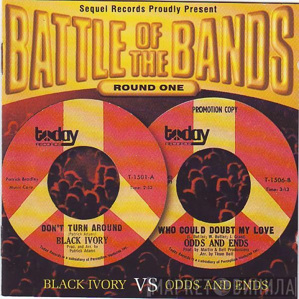 Black Ivory, Odds And Ends  - Battle Of The Bands Round One