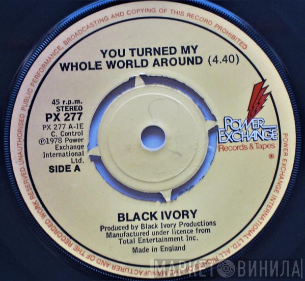 Black Ivory - You Turned My Whole World Around