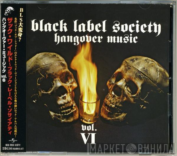  Black Label Society  - Hangover Music Vol. VI