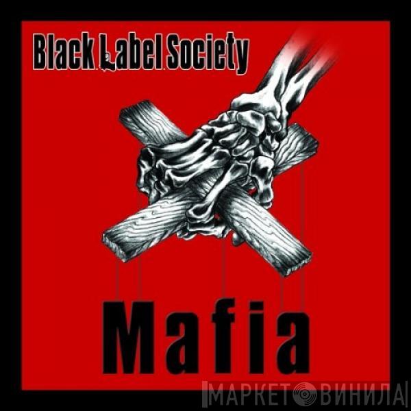  Black Label Society  - Mafia