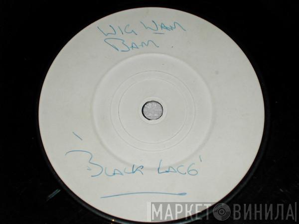  Black Lace  - Wig-Wam Bam / Soaking Up The Sun