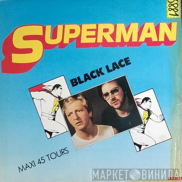  Black Lace  - Superman