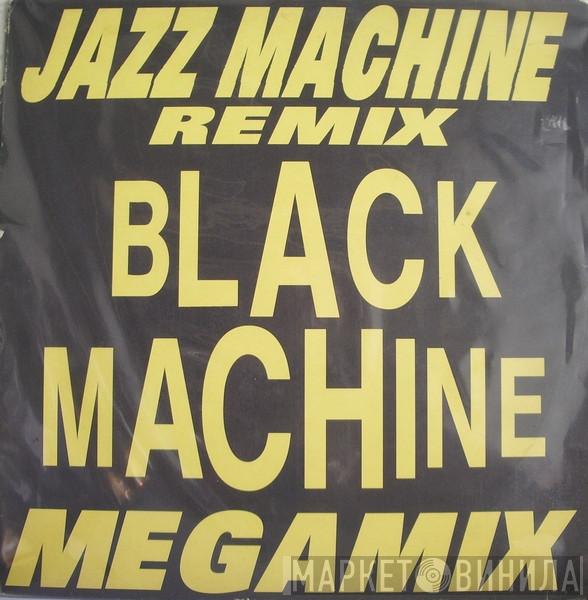  Black Machine  - Jazz Machine (Remix)
