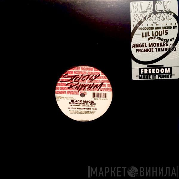  Black Magic  - Freedom (Make It Funky) (The Remixes)