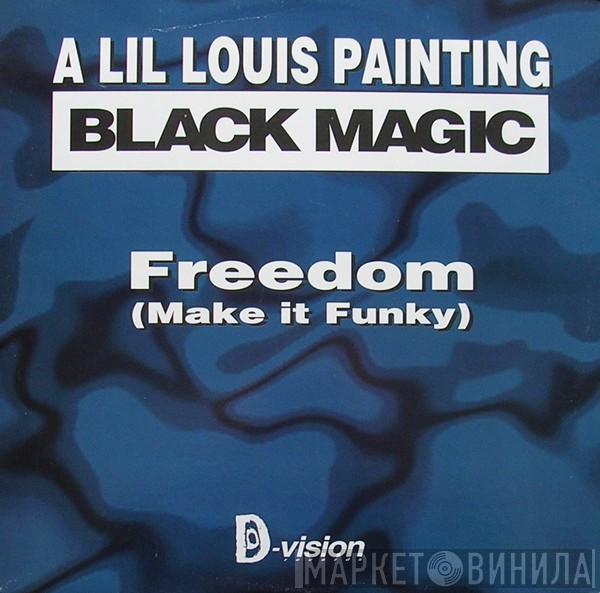  Black Magic  - Freedom (Make It Funky)