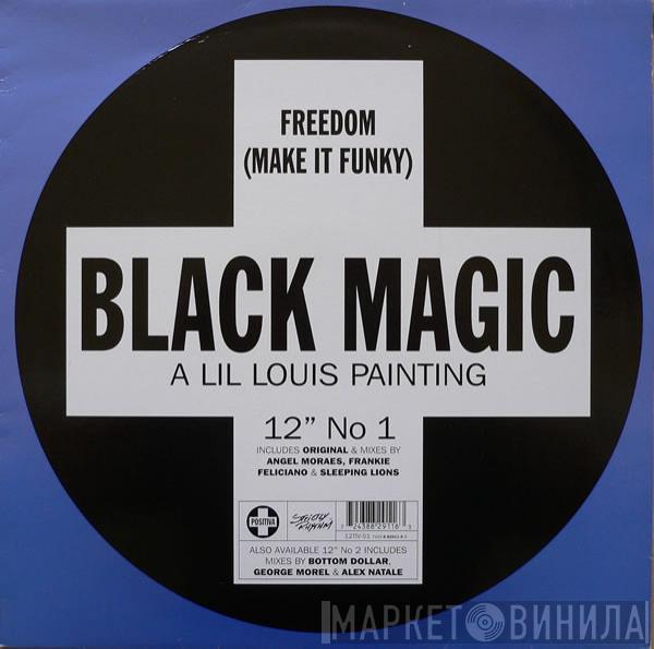 Black Magic - Freedom (Make It Funky)