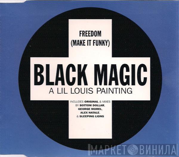 Black Magic - Freedom (Make It Funky)