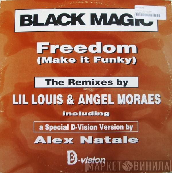  Black Magic  - Freedom (Make It Funky)