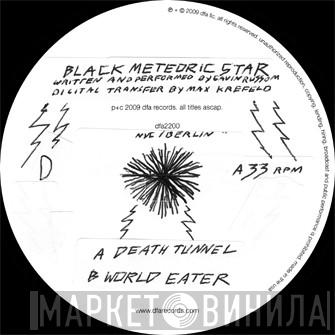 Black Meteoric Star - Death Tunnel