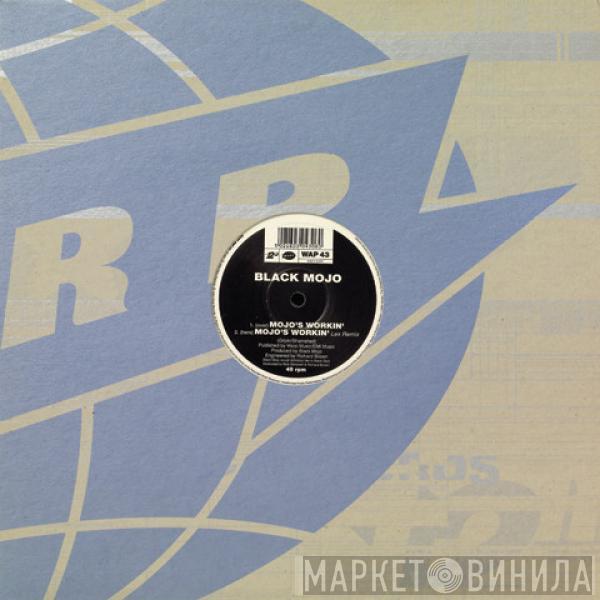 Black Mojo - Mojo's Workin'