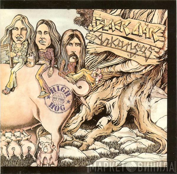  Black Oak Arkansas  - High On The Hog