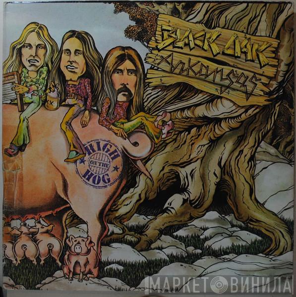  Black Oak Arkansas  - High On The Hog