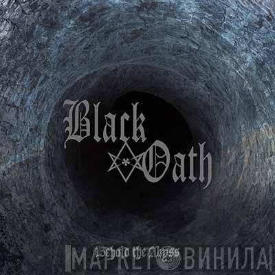 Black Oath - Behold The Abyss