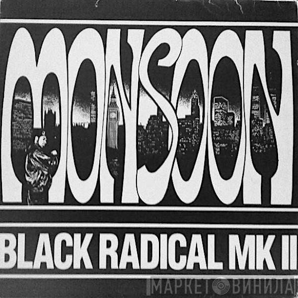 Black Radical MKII - Monsoon