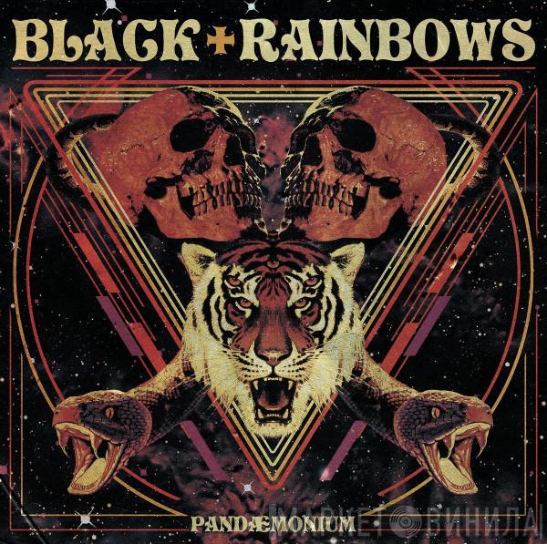  Black Rainbows  - Pandaemonium
