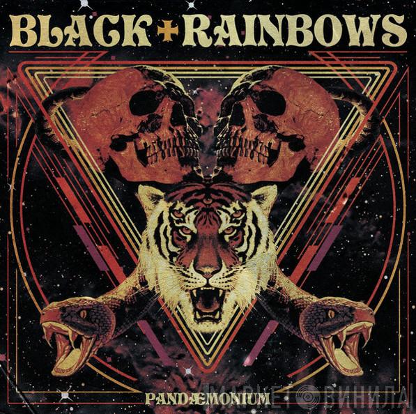  Black Rainbows  - Pandaemonium