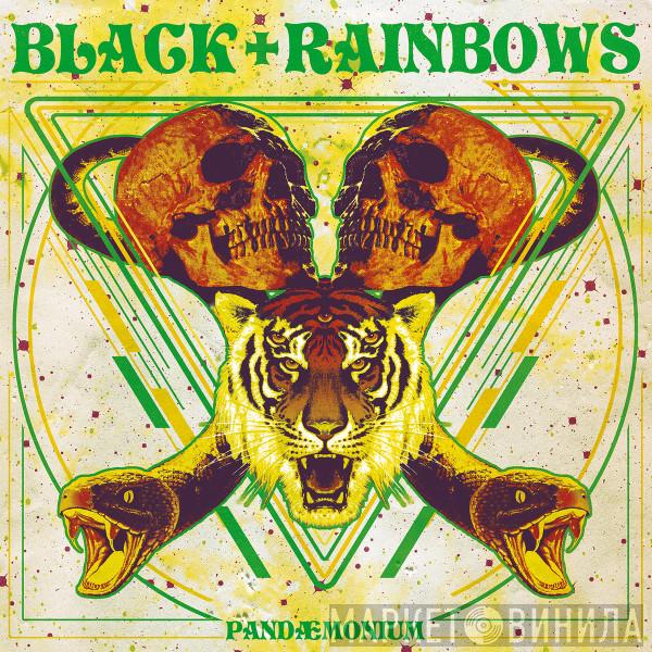  Black Rainbows  - Pandaemonium