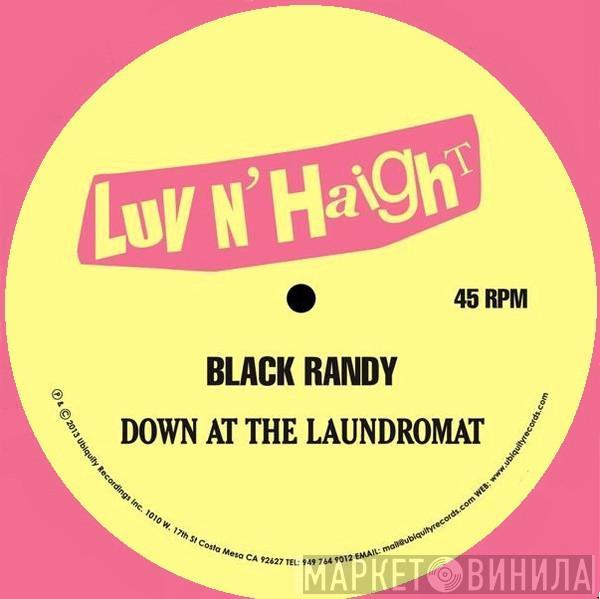 Black Randy & The Metrosquad - Down At The Laundrymat / Give It Up Or Turn It Loose