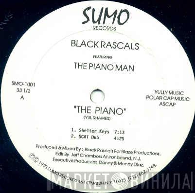 Black Rascals, The Piano Man - The Piano