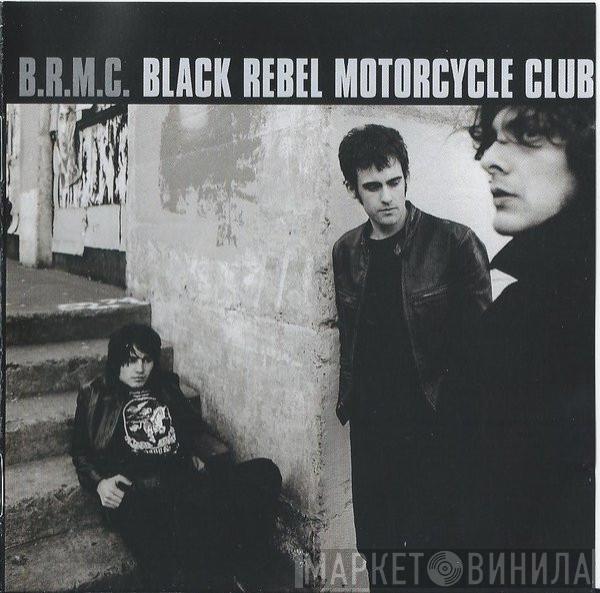  Black Rebel Motorcycle Club  - B.R.M.C.