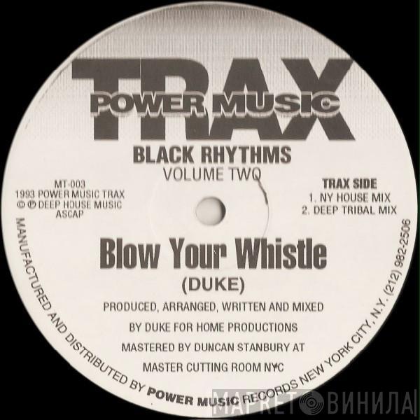 Black Rhythms - Blow Your Whistle