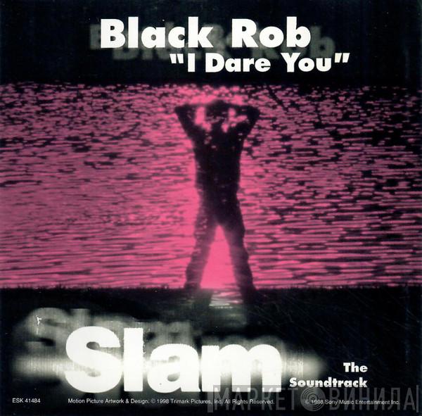 Black Rob - I Dare You
