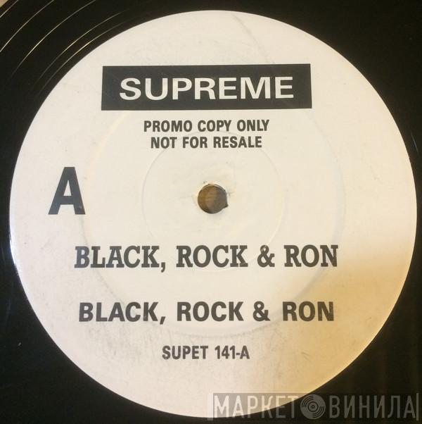 Black Rock & Ron - Black, Rock & Ron