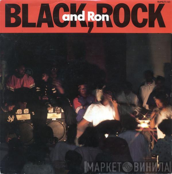 Black Rock & Ron - Black, Rock And Ron