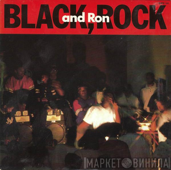  Black Rock & Ron  - Black, Rock And Ron