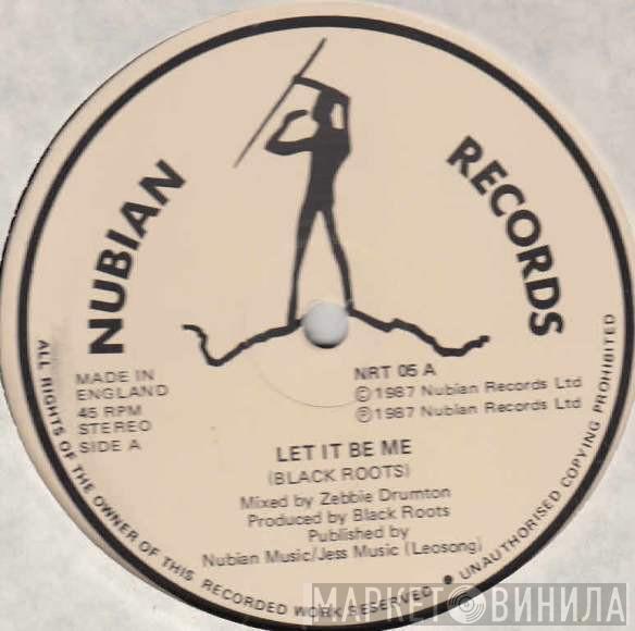  Black Roots  - Let It Be Me / Move On