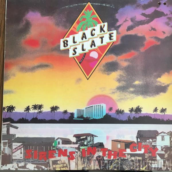 Black Slate  - Sirens In The City
