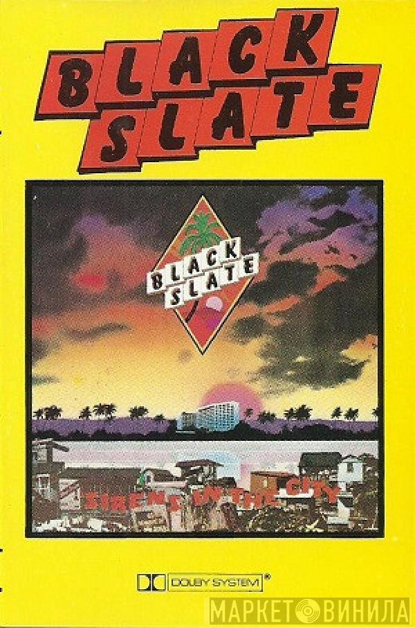  Black Slate  - Sirens In The City