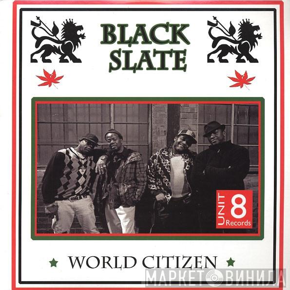  Black Slate  - World Citizen