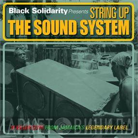  - Black Solidarity Presents String Up The Sound System
