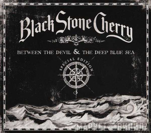 Black Stone Cherry - Between The Devil & The Deep Blue Sea