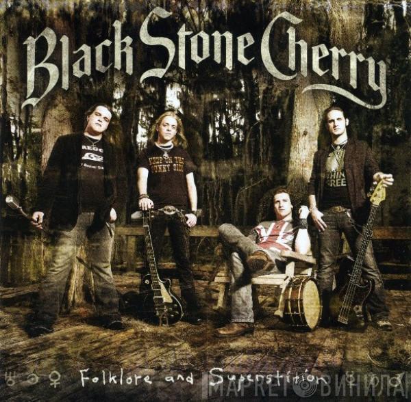 Black Stone Cherry - Folklore And Superstition