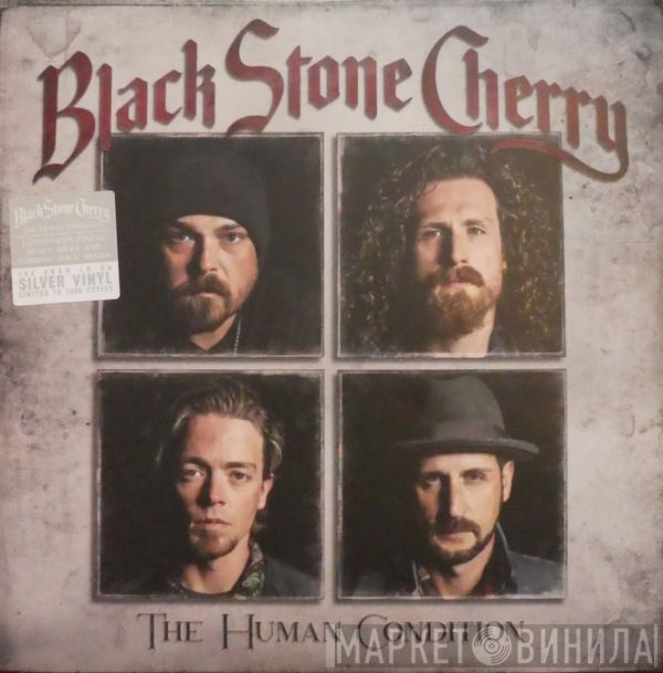 Black Stone Cherry - The Human Condition