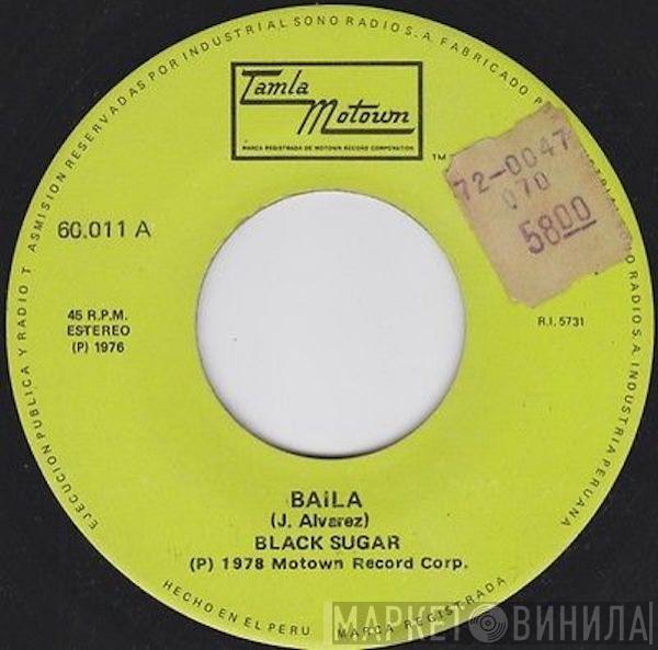  Black Sugar  - Baila / Sha La La Means I Love You