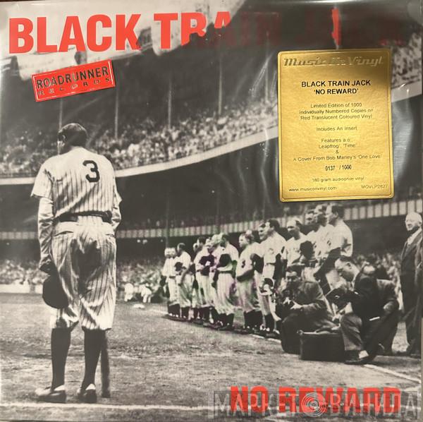 Black Train Jack - No Reward
