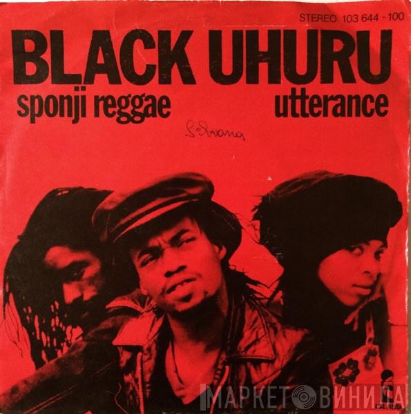  Black Uhuru  - Sponji Reggae / Utterance