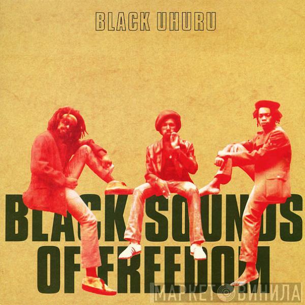 Black Uhuru - Black Sounds Of Freedom