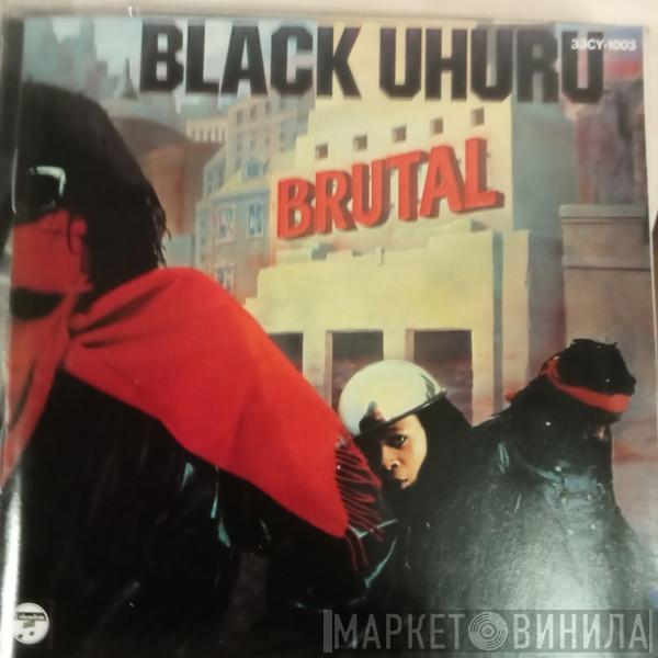  Black Uhuru  - Brutal