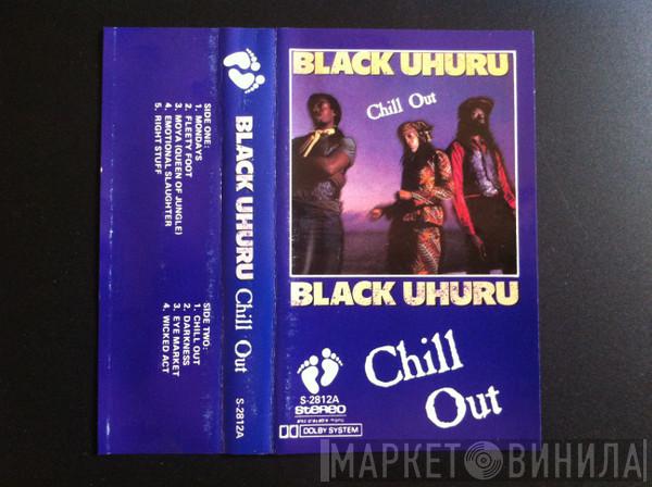  Black Uhuru  - Chill Out