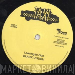 Black Uhuru - Leaving To Zion / Shine Eye Gal
