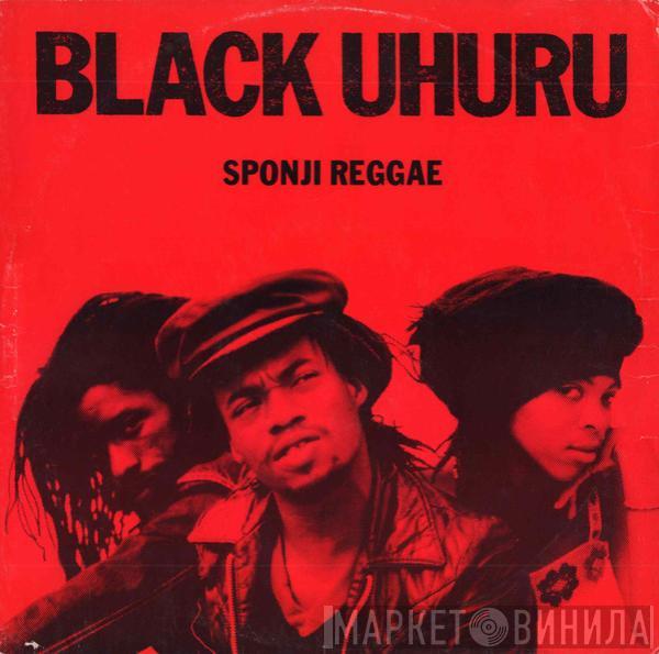 Black Uhuru - Sponji Reggae