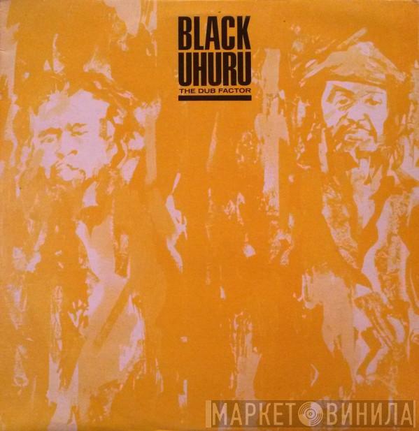 Black Uhuru - The Dub Factor