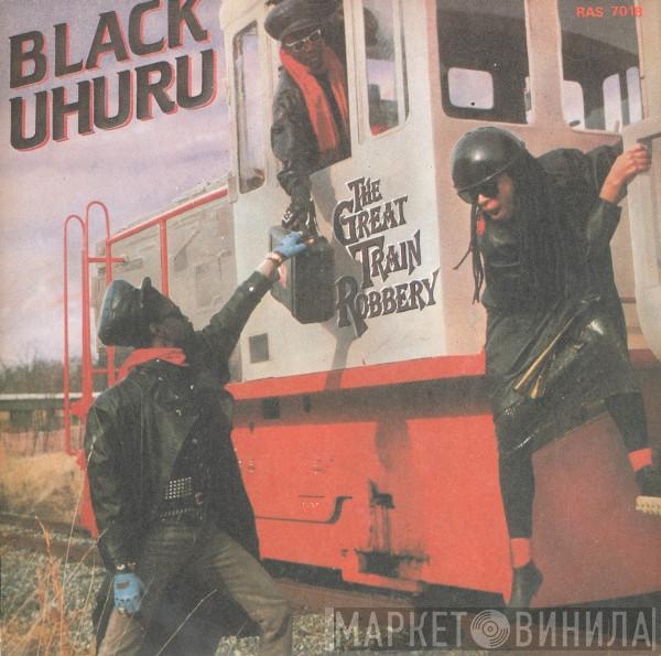  Black Uhuru  - The Great Train Robbery